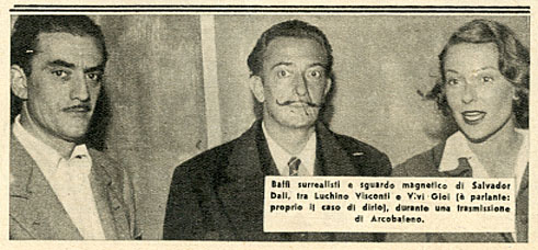 Luchino Visconti, Salvador Dali e Vivi Gioi