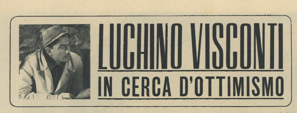 Luchino Visconti in cerca d'ottimismo